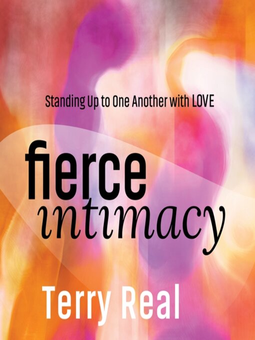 Title details for Fierce Intimacy by Terence Real - Wait list